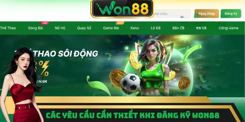 Đăng Ký Won88 – Bảo Mật Tuyệt Đối, An Tâm Trải Nghiệm 2 Các yêu cầu cần thiết khi đăng ký Won88