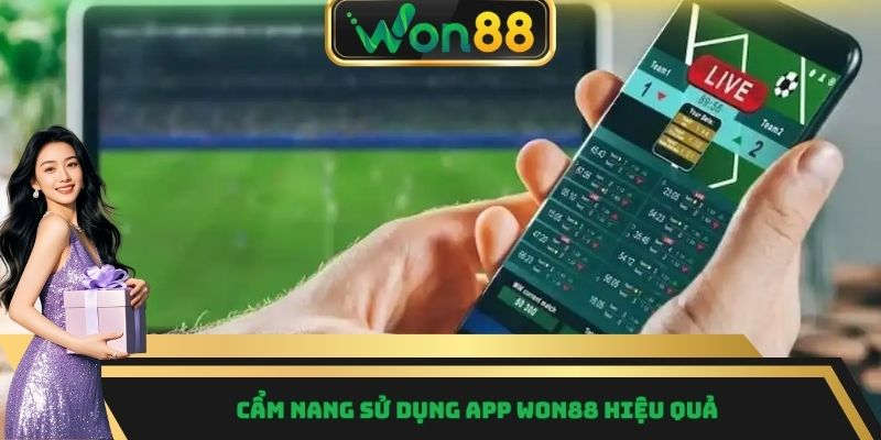 Cẩm nang sử dụng app WON88 hiệu quả