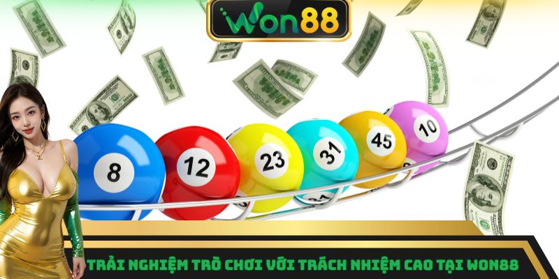 Lô Đề Trực Tuyến Dễ Chơi, Mang Cơ Hội Trúng Thưởng Lớn 10 Đảm bảo tham gia trách nhiệm cao tại Won88