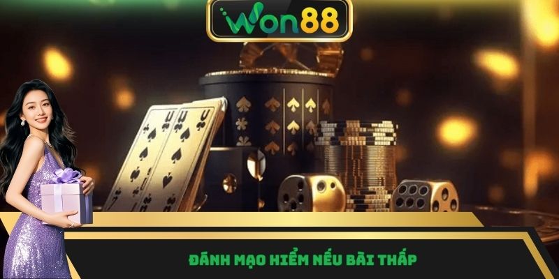 Mẹo Chơi Blackjack - Tìm Hiểu Top Phương Pháp Cược Hay Nhất 4 Đánh mạo hiểm nếu bài thấp