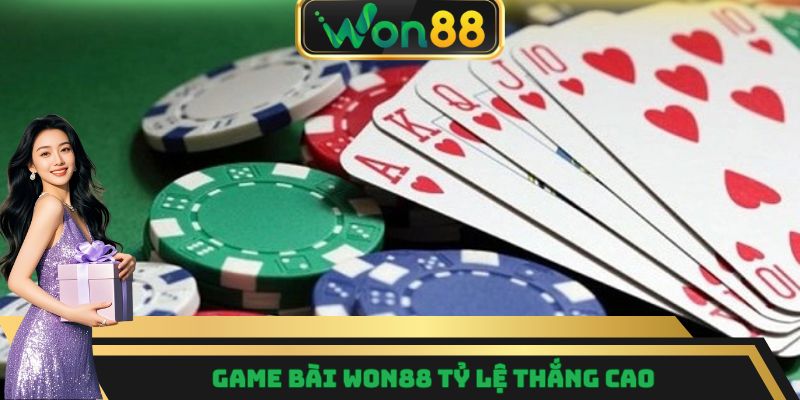 Game bài Won88 tỷ lệ thắng cao