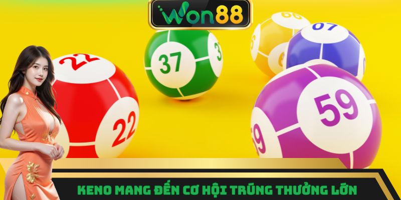 Lô Đề Trực Tuyến Dễ Chơi, Mang Cơ Hội Trúng Thưởng Lớn 8 Keno mang đến cơ hội trúng thưởng lớn