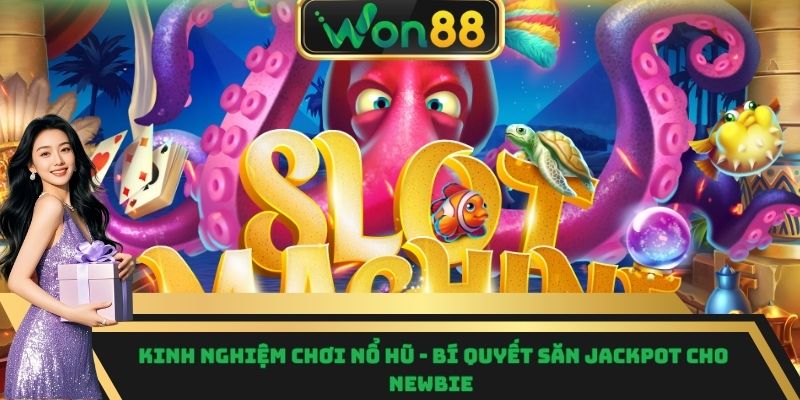 Kinh nghiệm chơi nổ hũ