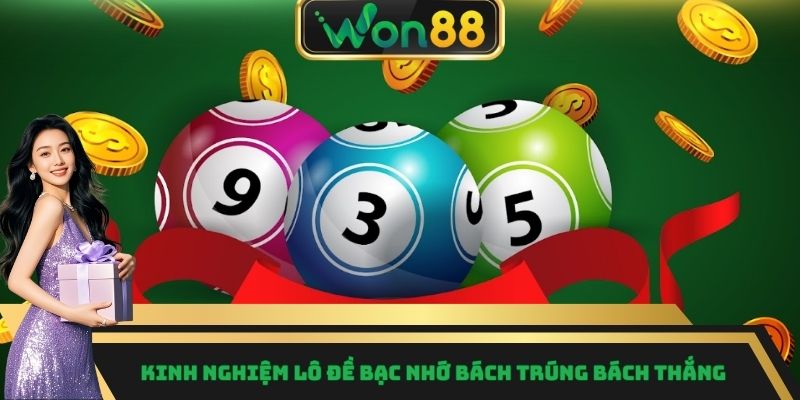 Kinh nghiệm lô đề bạc nhớ bách trúng bách thắng