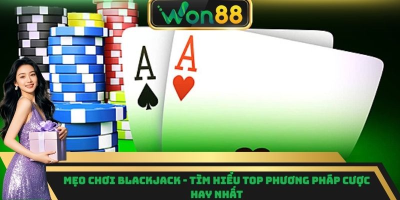 mẹo chơi blackjack
