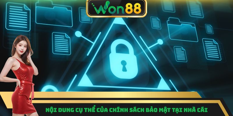 Nội dung cụ thể của chính sách bảo mật tại nhà cái