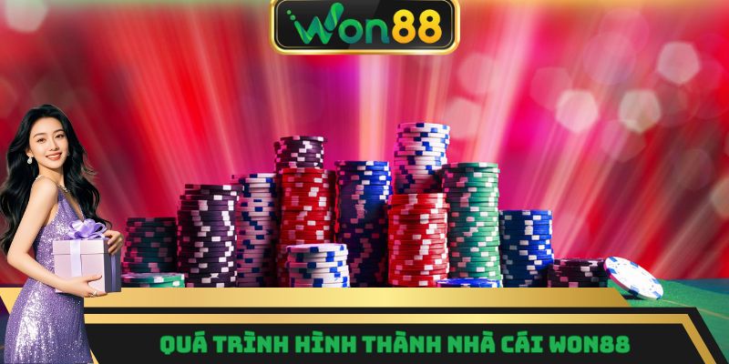 Quá trình hình thành nhà cái Won88