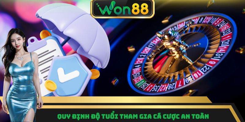 Quy định độ tuổi tham gia cá cược an toàn