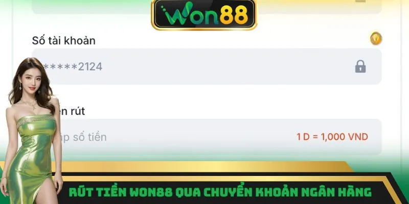 Rút tiền Won88 qua chuyển khoản ngân hàng 