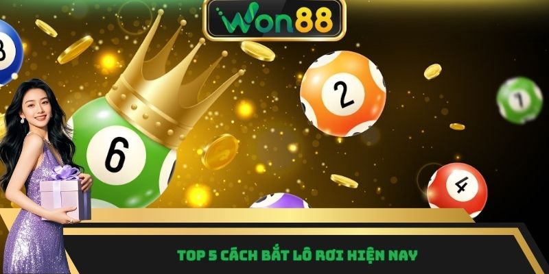 Top 5 cách bắt lô rơi hiện nay