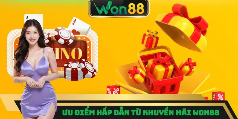 Ưu điểm hấp dẫn từ khuyến mãi Won88